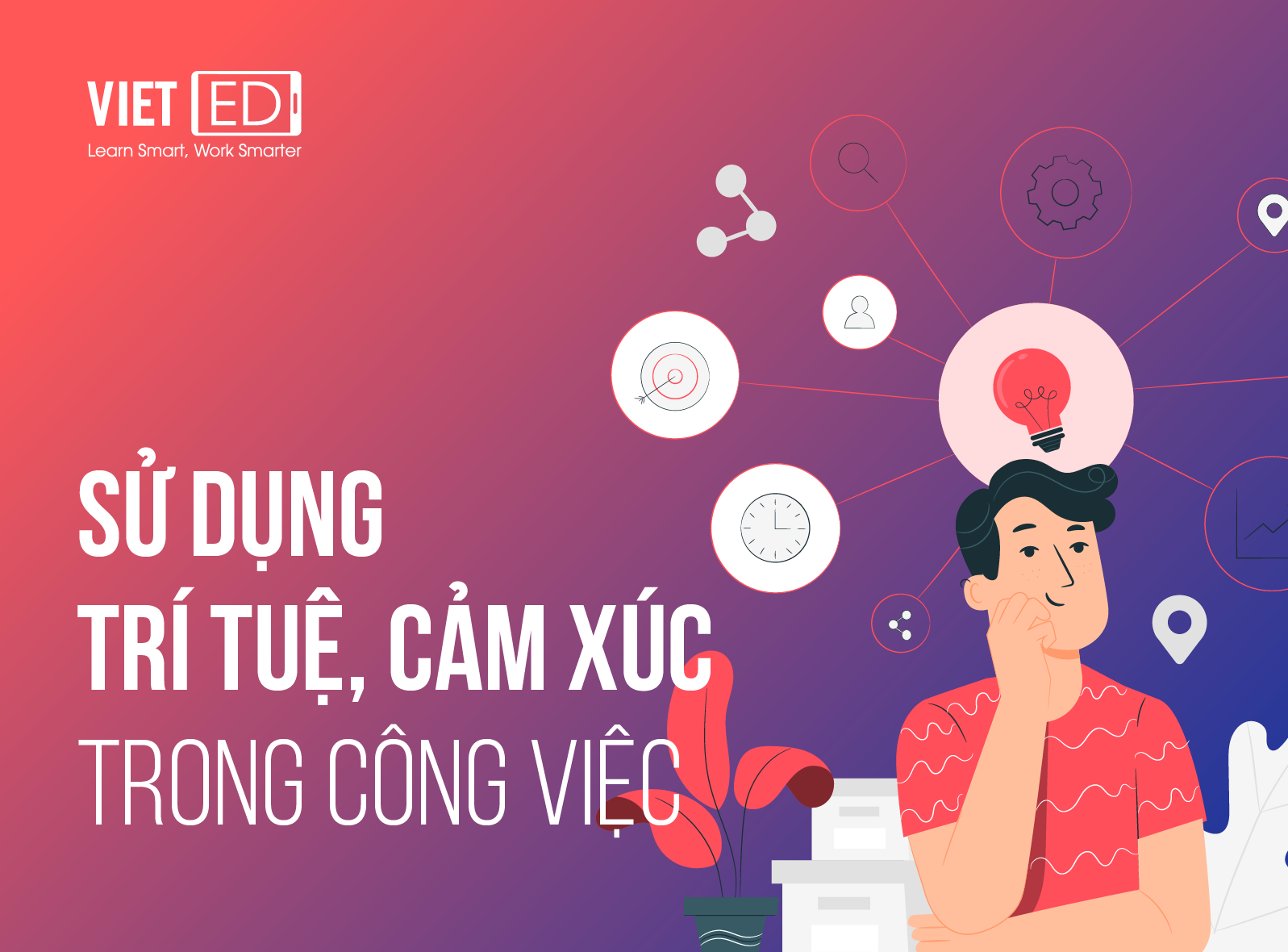 Sử dụng trí tuệ cảm xúc trong công việc - VietED